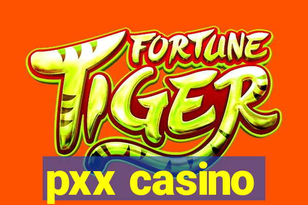 pxx casino